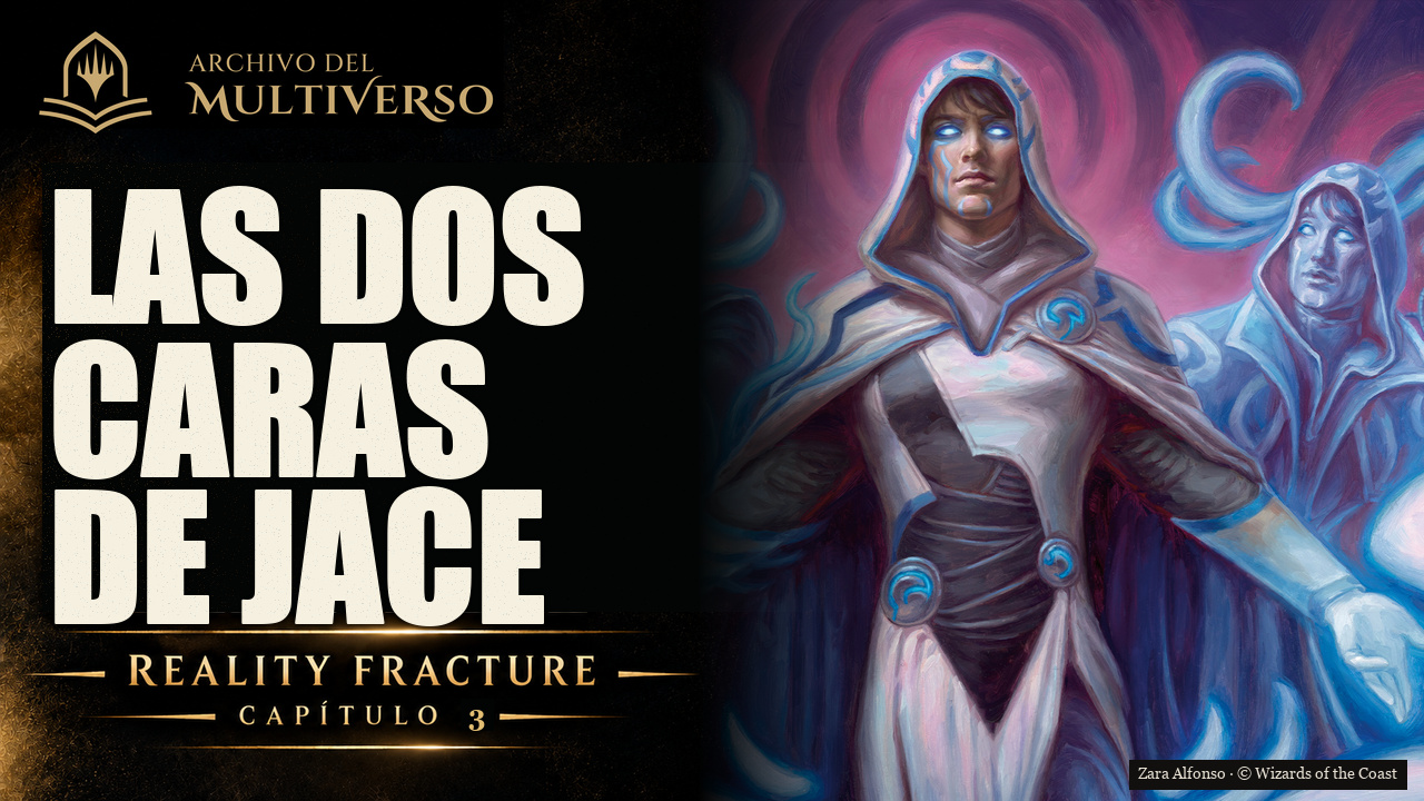 Reality Fracture — Las dos caras de Jace